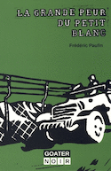Grande peur du petit blanc (La)